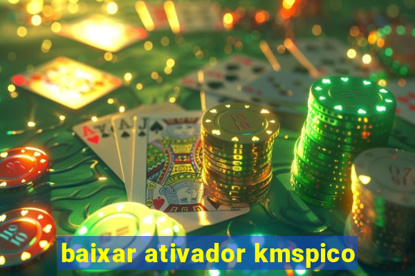 baixar ativador kmspico