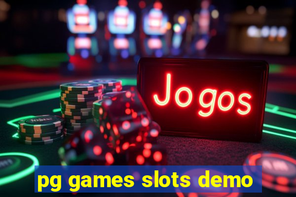 pg games slots demo