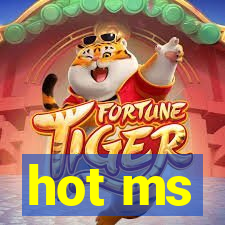 hot ms