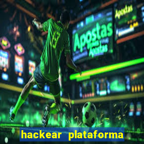 hackear plataforma de jogos