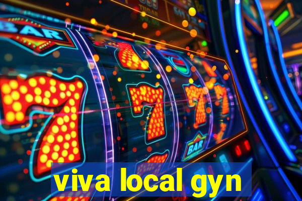 viva local gyn