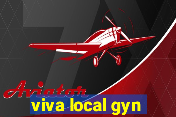 viva local gyn