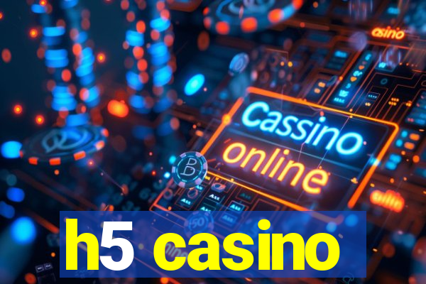 h5 casino