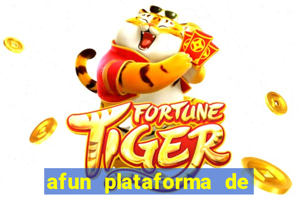 afun plataforma de jogos para ganhar dinheiro