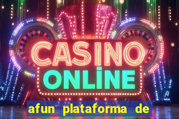 afun plataforma de jogos para ganhar dinheiro