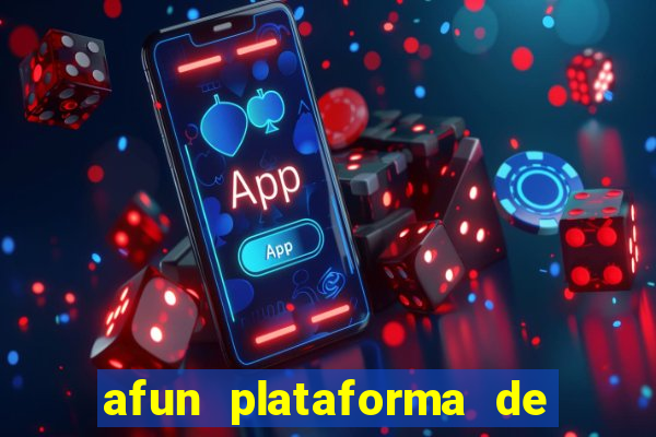 afun plataforma de jogos para ganhar dinheiro