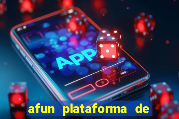 afun plataforma de jogos para ganhar dinheiro