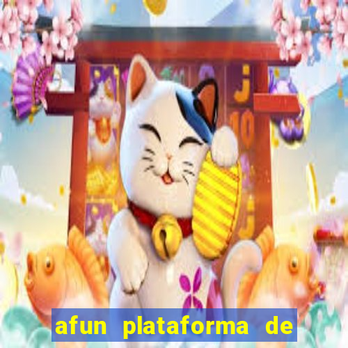 afun plataforma de jogos para ganhar dinheiro