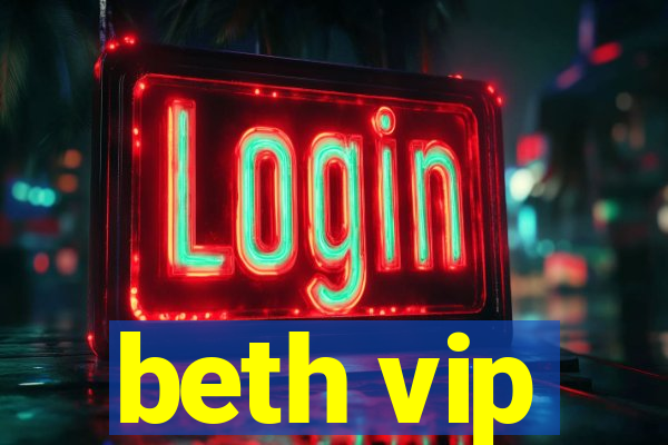 beth vip