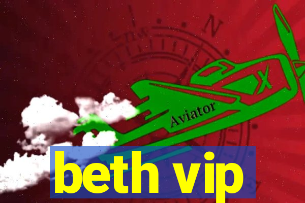 beth vip