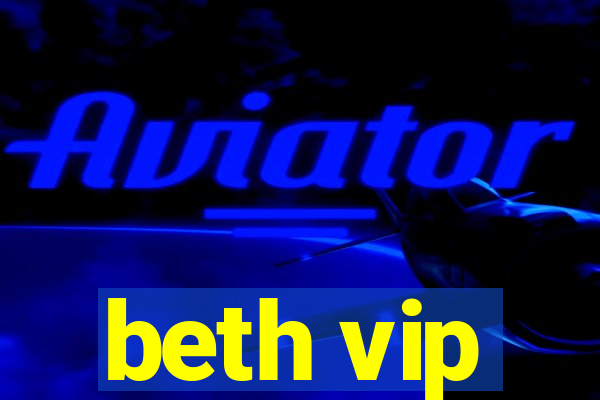 beth vip