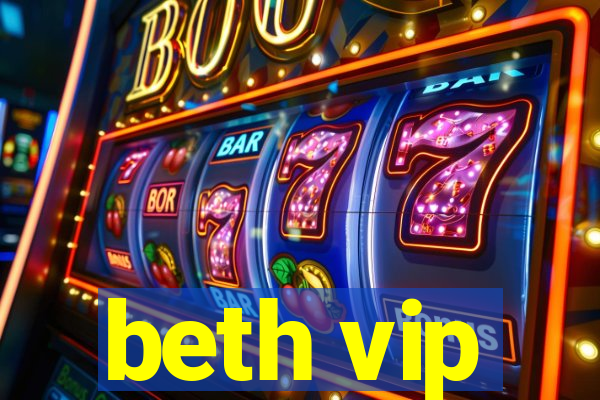 beth vip