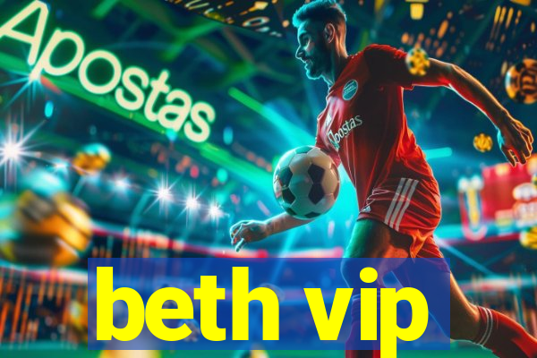 beth vip