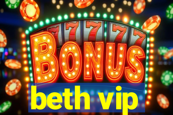 beth vip