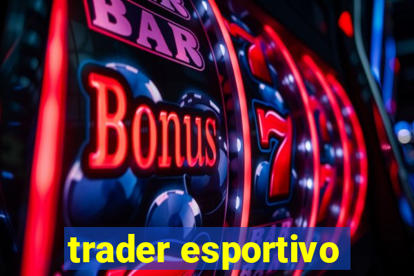 trader esportivo