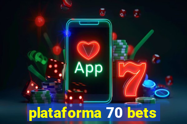 plataforma 70 bets