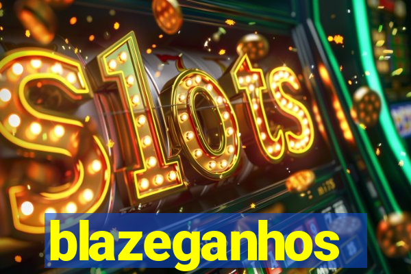 blazeganhos