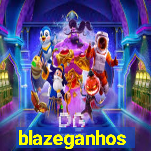 blazeganhos