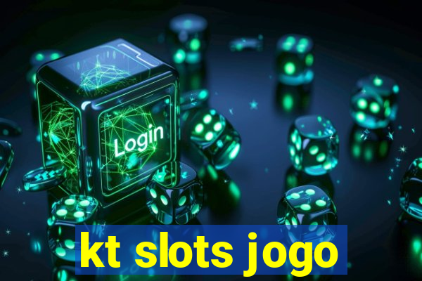 kt slots jogo