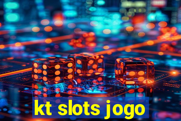 kt slots jogo