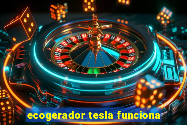 ecogerador tesla funciona