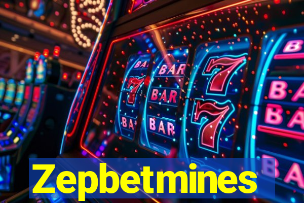 Zepbetmines