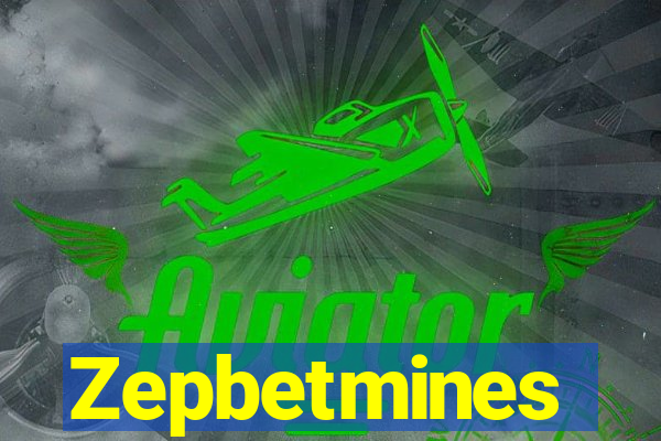 Zepbetmines