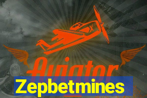 Zepbetmines