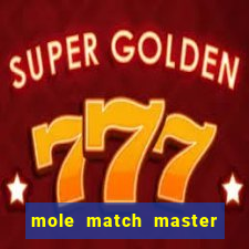 mole match master ganha dinheiro