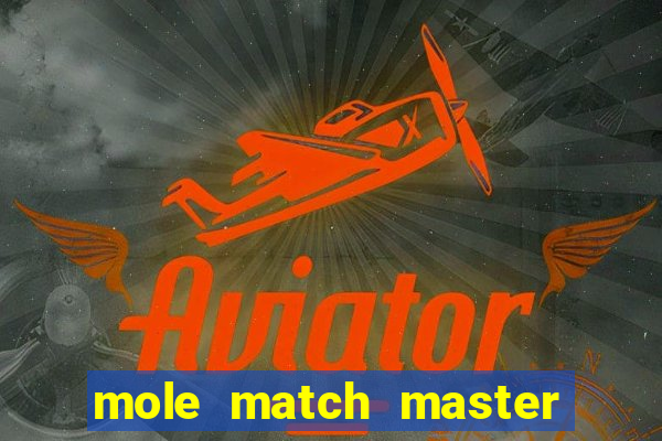 mole match master ganha dinheiro