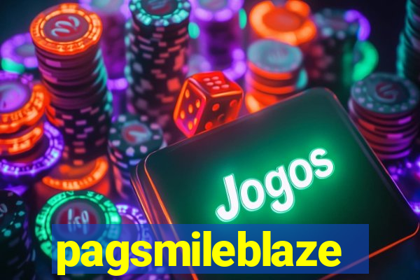 pagsmileblaze