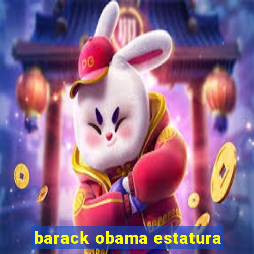 barack obama estatura