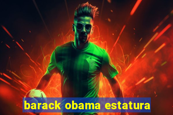 barack obama estatura