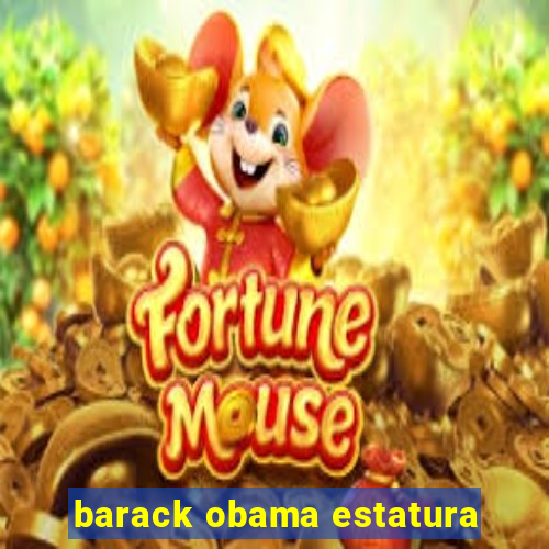 barack obama estatura