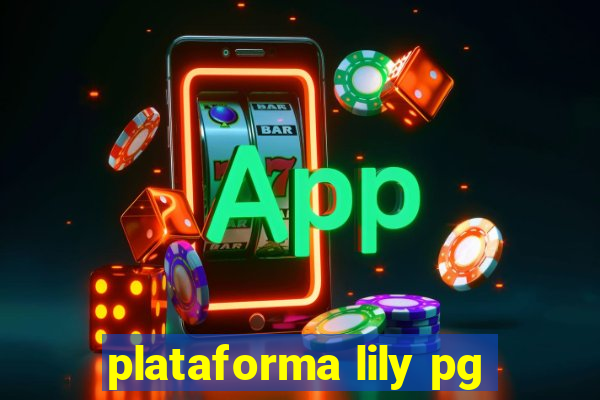 plataforma lily pg