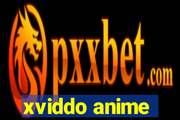 xviddo anime