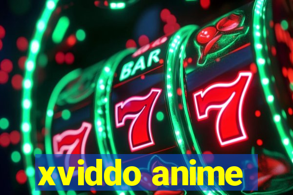 xviddo anime