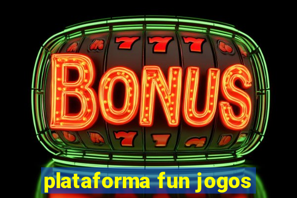 plataforma fun jogos