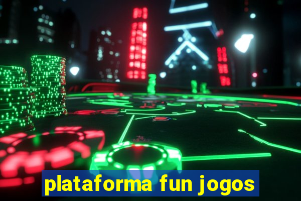 plataforma fun jogos