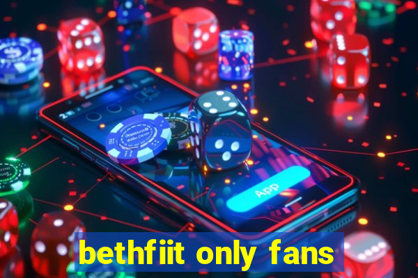 bethfiit only fans