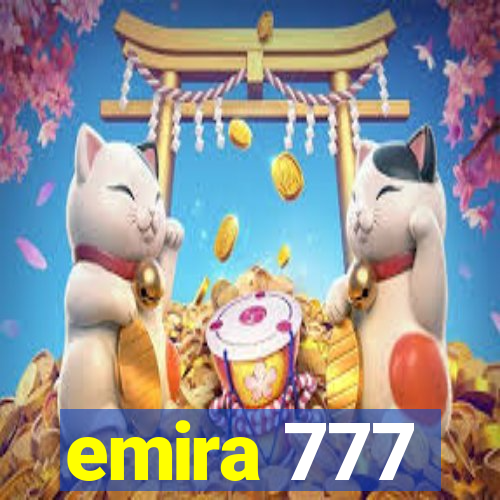 emira 777