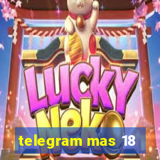 telegram mas 18