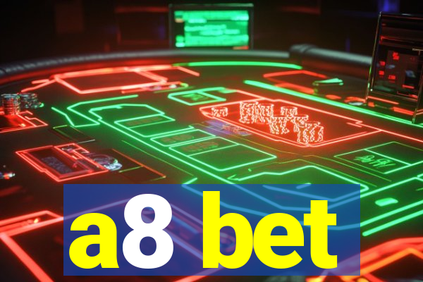 a8 bet