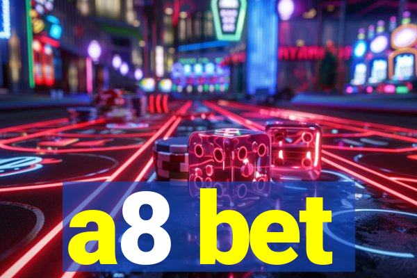 a8 bet