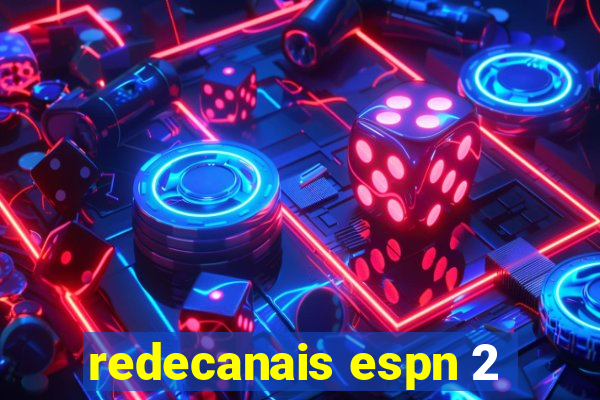 redecanais espn 2