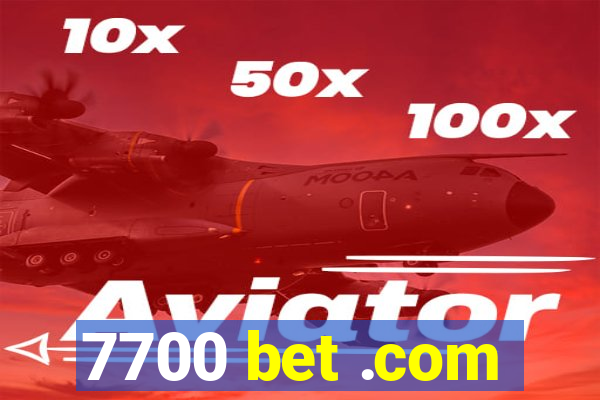 7700 bet .com