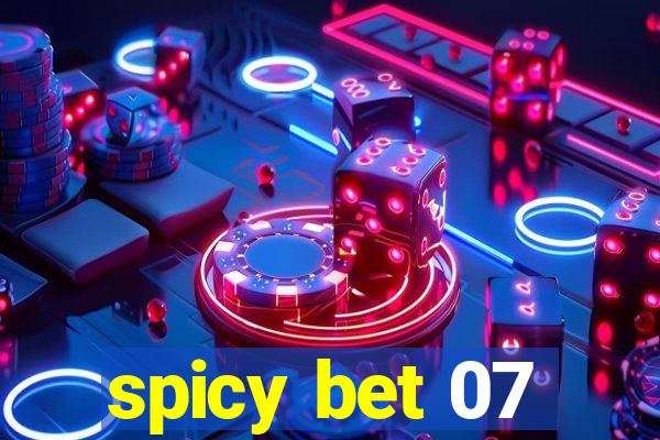 spicy bet 07