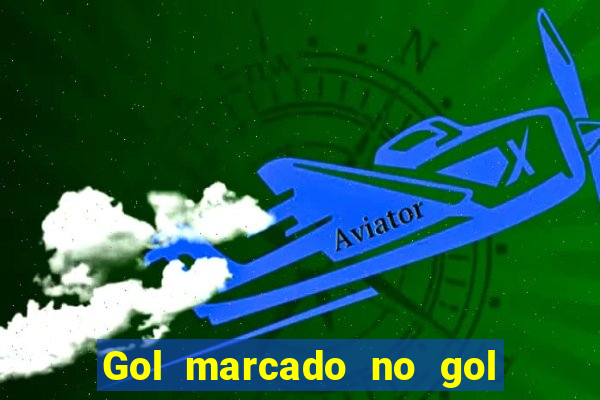 Gol marcado no gol marcado betano