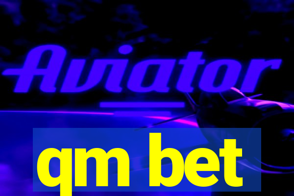 qm bet