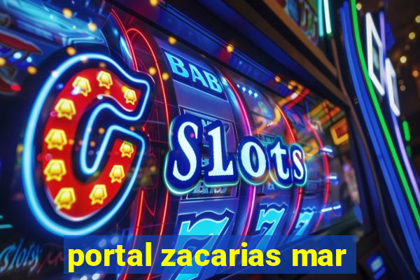 portal zacarias mar